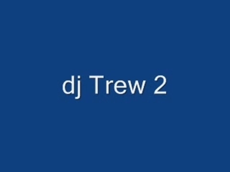Dj trew 2