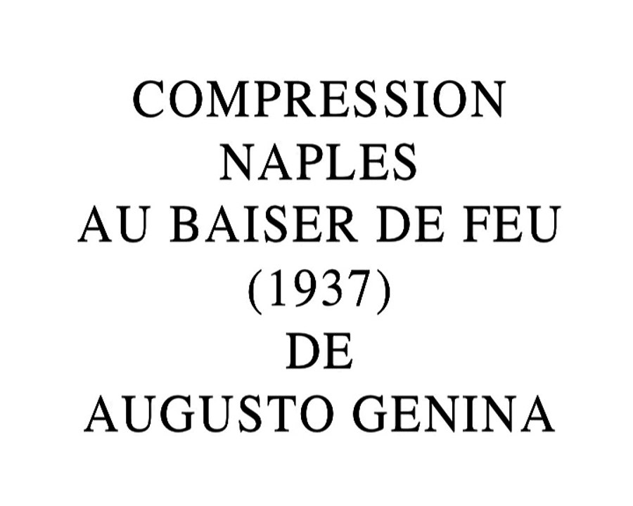 "Compression Naples au baiser de feu d'Augusto Genina" (2016) de Gérard Courant