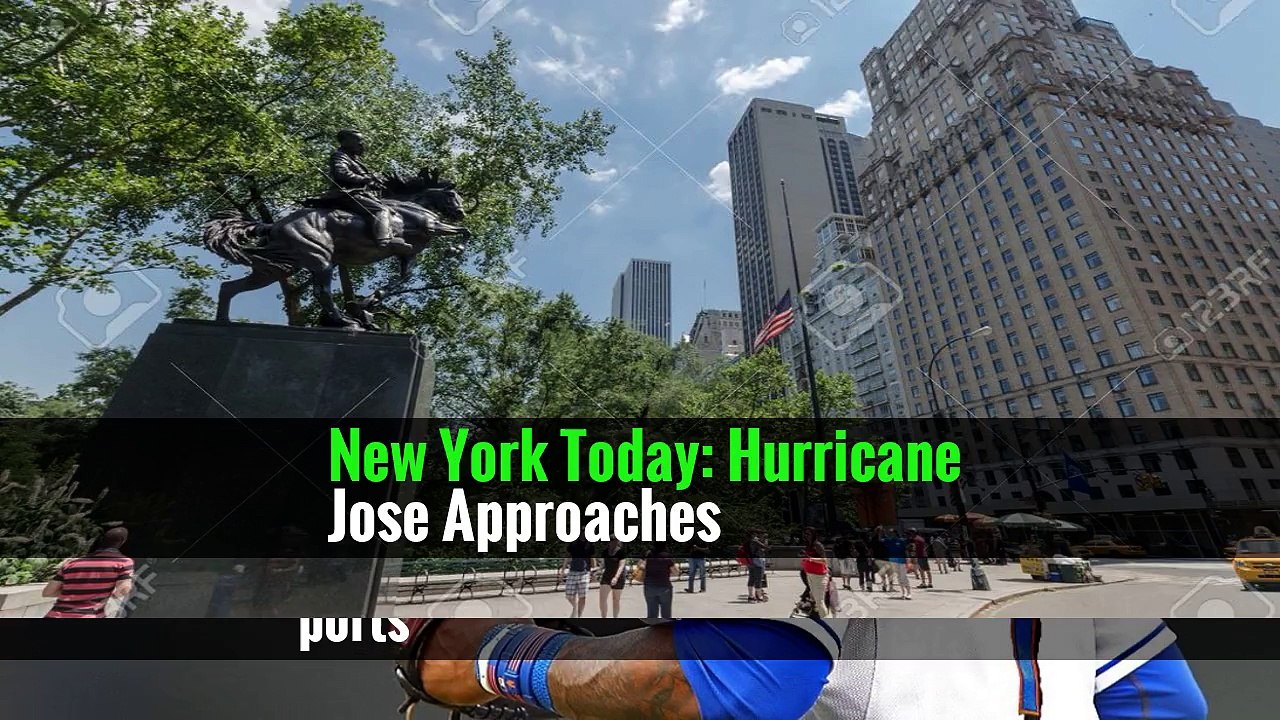 New York Today: Hurricane Jose Approaches
