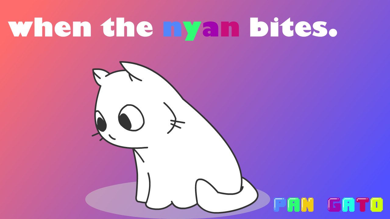 When the nyan bites