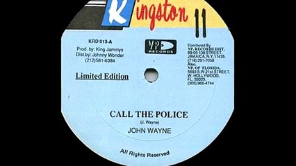 John Wayne - Call The Police