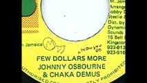 Johnny Osbourne & Chaka Demus - Few Dollars More