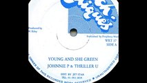 Johnny P & Thriller U - Young And She Green