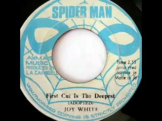 Joy White - The First Cut Is The Deepest
