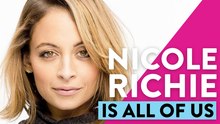 Nicole Richie Is All Of Us