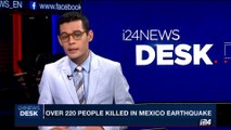 i24NEWS DESK | Over 220 people killed in Mexico earthquake | Wednesday, September 20th 2017