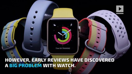 The big problem with the Apple Watch Series 3