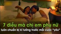 7 điều mà chị em phụ nữ luôn chuẩn bị kĩ lưỡng trước mỗi cuộc “yêu”