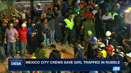 i24NEWS DESK | Mexico city crews save girl trapped in rubble | Thursday, September 21st 2017