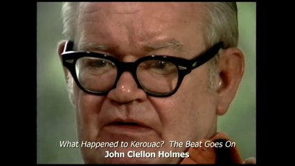 What Happened To Kerouac? (1986) - Clip: John Clellon Holmes
