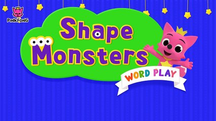 Shape Monsters - Word Play - Pinkfong Songs for Children