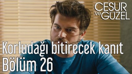 Cesur ve Güzel 26. Bölüm - Korludağı Bitirecek Kanıt