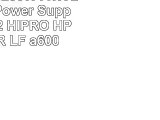 HP Compaq 250W ATX 20Pin 4Pin Power Supply 51882622 HIPRO HPD2537F3R LF a600