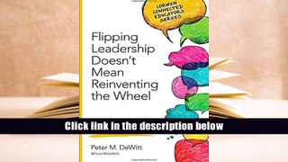 PDF  Flipping Leadership Doesn?t Mean Reinventing the Wheel (Corwin Connected Educators Series)