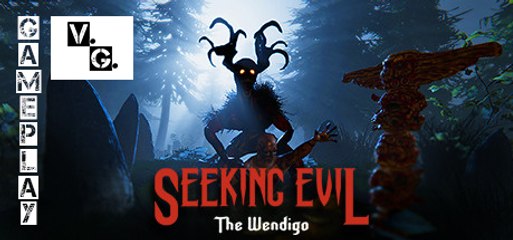 Seeking Evil: The Wendigo VR Horror - Gameplay (max settings)