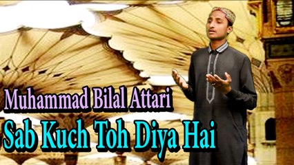 Mohammad Bilal Attari - Sab Kuch Toh Diya Hai