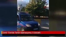 İzmir Tire'de Terör Operasyonu: 5 Gözaltı