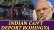 India can’t send back Rohingya refugees, says UNHCR | Oneindia News
