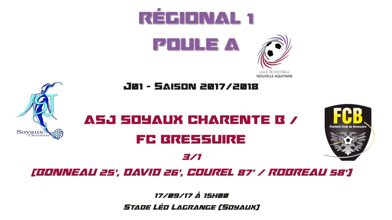 R1 (NA) - Ple A - J01 - ASJ Soyaux B / FC Bressuire 3-1 - 17-09-2017 - Le Replay (Complet)