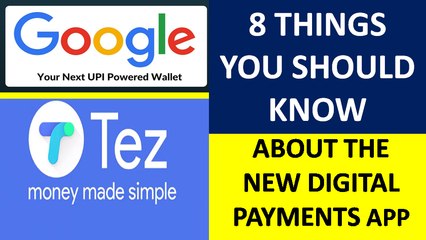 Google Tez App : 8 Things You Should Know !!