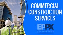 EPPX Construction - Commercial Construction Services