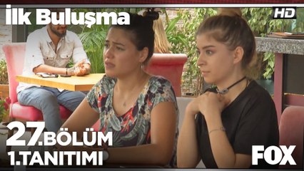 İlk Buluşma 27. Bölüm 1. Tanıtımı