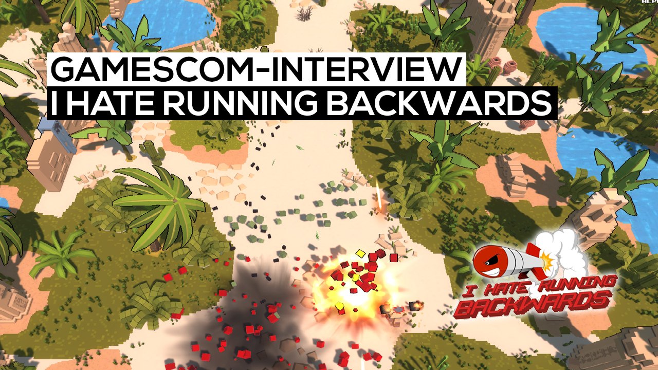 I hate running backwards - gamescom 2017-interview