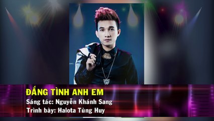 Đắng Tình Anh Em (Karaoke Beat) - Halota Tùng Huy