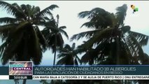 Autoridades de Dominicana habilitan 18 albergues ante llegada de María