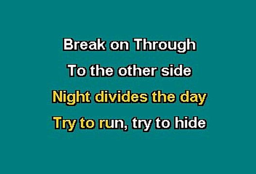 BREAK ON THROUGH - THE DOORS (KARAOKE)
