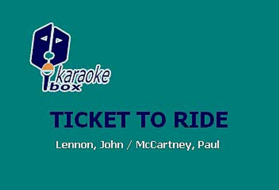 Beatles - Ticket to ride (Karaoke)