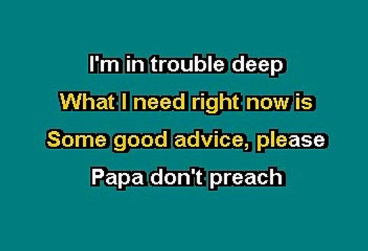 PAPA DONT PREACH - MADONNA (KARAOKE)