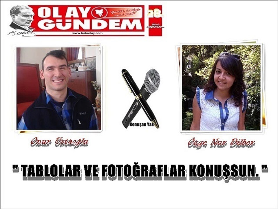 TABLOLAR VE FOTOĞRAFLAR KONUŞSUN.