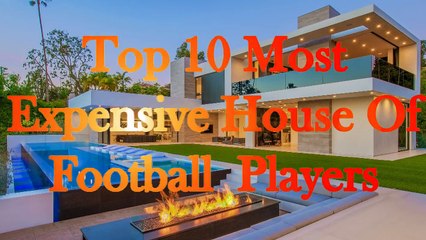 || Top 10 most expensive house of football player  2017 ||