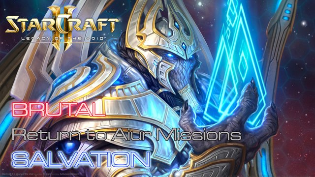 Starcraft II: Legacy of the Void - Brutal - Aiur - Mission 19: Salvation B (No Entrances Breached)