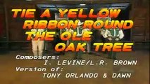 15 TIE A YELLOW RIBBON ROUND THE OLD OAK TREE - Tony Orlando & Dawn