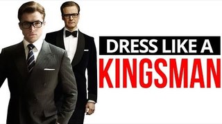 How To Dress Like A Kingsman - 10 Style Secrets To Steal From The Kingsmen's Dress Code