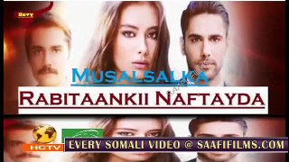 Rabitaankii nafteyda Part 152 MAHADSANID Musalsal Heeso Soomaali Cusub Hindi af Somali Short Films Cunto Karis Macaan