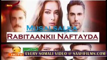 Rabitaankii nafteyda Part 154 MAHADSANID Musalsal Heeso Soomaali Cusub Hindi af Somali Short Films Cunto Karis Macaan