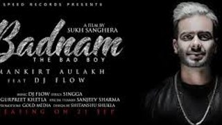 Badnam _ Mankirt Aulakh Feat Dj Flow _ Sukh Sanghera _ Singga _ 2017