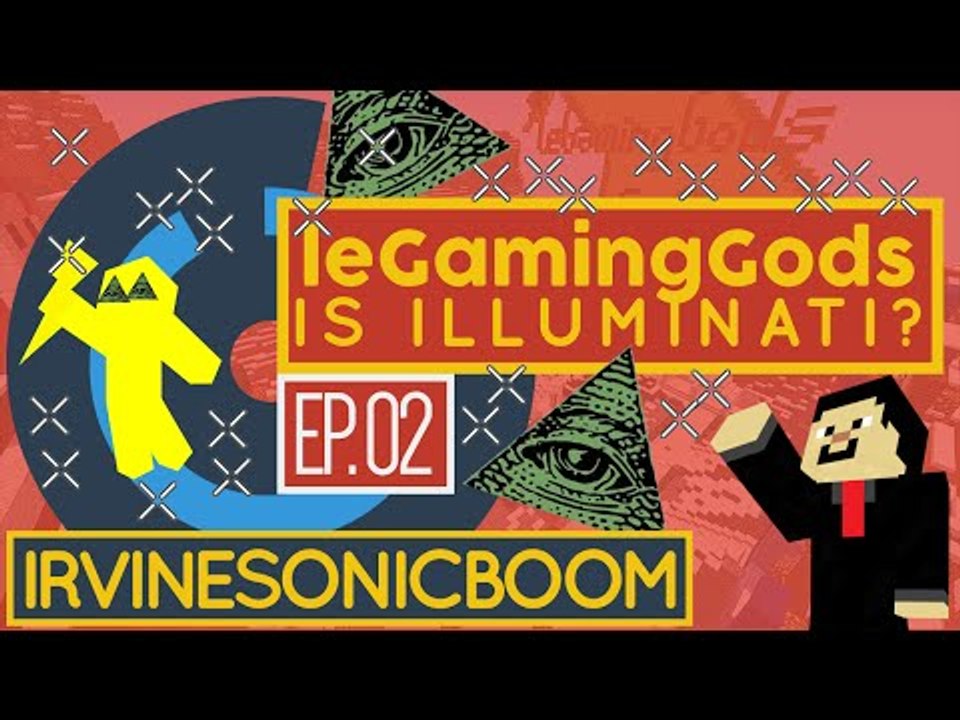 leGamingGods - Illuminati?! - Ep. 2