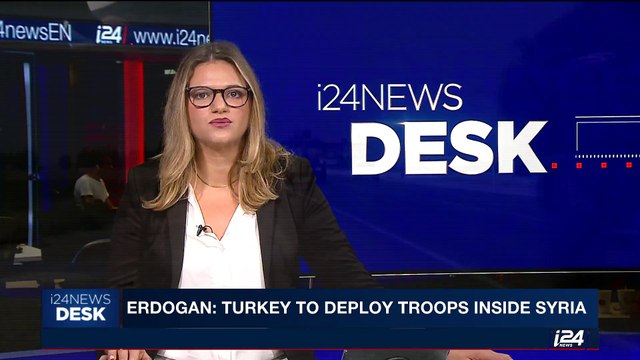 i24NEWS DESK | Erdogan: Turkey to deploy troops inside Syria | Friday, September 22nd 2017