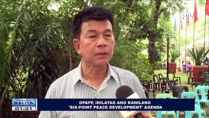 OPAPP, inilatag ang kanilang 'six-point peace development' agenda