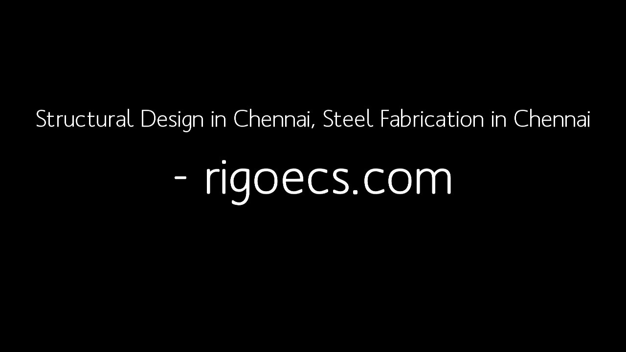 Structural Design, Steel Fabrication in Chennai