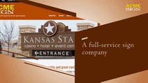 Full Service Sign Company in Kansas City | Acme Sign, Inc.
