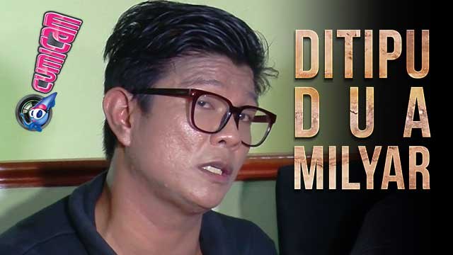 Merasa Ditipu, Andika Mengaku Rugi 2 Miliyar - Cumicam 22 September 2017