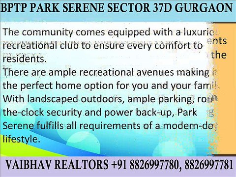Bptp Park Serene 2,3,4 BHK Best Deal Only Vaibhav Realtors Sector 37D GGN Dwarka Expressway 8826997781