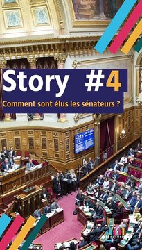 Story sénatoriales 2017 #4 : comment sont élus les sénateurs ?