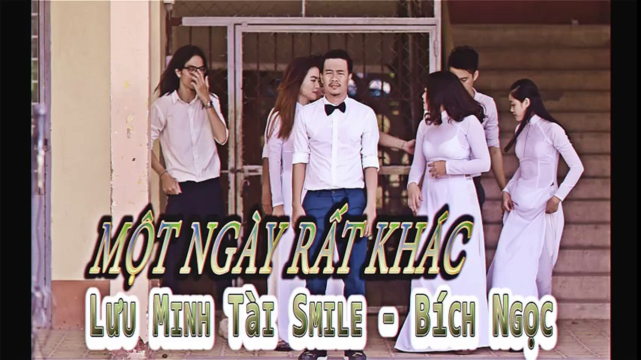 MỘT NGÀY RẤT KHÁC - Tài Smile