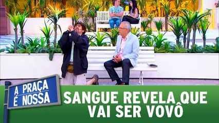 Sangue revela que vai ser vovô